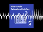 F.A.Z. Rhein-Main Feierabendbriefing vom 02.06.2026 - F.A.Z. Rhein-Main Feierabendbriefing