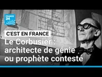 Le Corbusier : architecte de génie ou prophète contesté ? • FRANCE 24