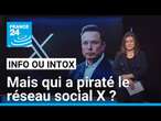 L'Ukraine derrière le piratage du réseau social X, comme évoqué par Elon Musk ? • FRANCE 24