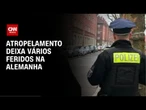 Atropelamento na Alemanha deixa pelo menos oito feridos | CNN 360°