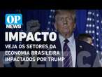 Agro, aço, têxtil: veja os setores da economia brasileira impactados por Trump l O POVO NEWS