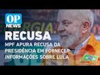 MPF apura recusa da Presidência em fornecer informações sobre visita de filhos de Lula l OP NEWS