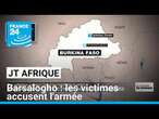 Burkina Faso : après le massacre de Barsalogho, les victimes accusent l'armée • FRANCE 24