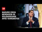 Após terremotos na Venezuela, Maduro envia mensagem da prisão nos EUA | CNN 360°