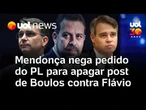 Mendonça nega pedido do PL para apagar post de Boulos contra Flávio