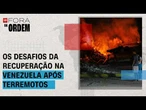 Informações sobre os terremotos na Venezuela demoraram para serem divulgadas | FORA DA ORDEM