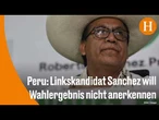 Knappe Präsidentschaftswahl in Peru – Kandidat Sanchez erhebt Manipulationsvorwürfe