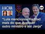 Lula nunca falou tanto de Haddad; por quê? | José Roberto de Toledo