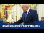 Trump launches 'Trump Accounts' in Oval Office