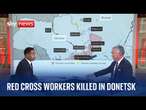 Three Red Cross workers killed as shelling hits aid truck in Donetsk | Ukraine War