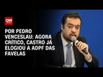 Agora crítico, Castro já elogiou a ADPF das Favelas | CNN ARENA