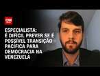 Especialista: É difícil prever se é possível transição pacífica para democracia na Venezuela | WW