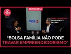 Daniella Marques diz que Bolsa Família não pode travar o empreendedorismo