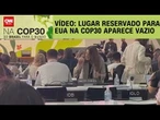 Video mostra lugar reservado aos EUA vazio durante COP30 | LIVE CNN