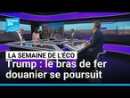 Trump et les droits de douane : le bras de fer se poursuit • FRANCE 24