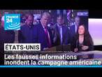 États-Unis : les fausses informations inondent la campagne américaine • FRANCE 24