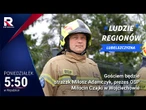 Ludzie regionów - Lubelszczyzna - odc. 7 Miłosz Adamczyk - strażak