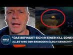 UKRAINE-KRIEG: "Das befindet sich in einer Kill-Zone! Alles wird dem Erdboden gleich gemacht!"