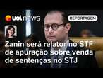 Investigação sobre venda de sentenças no STJ chega ao Supremo; Zanin é o relator | Carolina Brígido