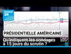 Présidentielle américaine : qu'indiquent les sondages à 15 jours du scrutin ? • FRANCE 24