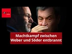 Weber „einer der Brutalsten”: Brief sorgt für Brodeln in CSU