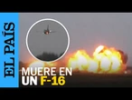 ACCIDENTE F16 | El piloto de un caza muere mientras volaba antes de una exhibición militar |EL PAÍS