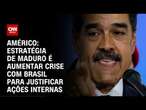 Américo: Estratégia de Maduro é aumentar crise com Brasil para justificar ações internas | NOVO DIA