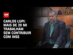 Milhões trabalham sem contribuir com INSS, diz Lupi sobre impacto no orçamento | CNN 360°
