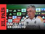 DIRECTO | Rueda de prensa del entrenador del Real Madrid, Carlo Ancelotti | EL PAÍS