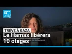 Trêve à Gaza : le Hamas libérera 10 otages et remettra 18 dépouilles • FRANCE 24