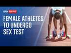 World Athletics to test biological sex of athletes entering women's events