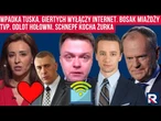 Wpadka Tuska. Giertych wyłączy internet. Bosak miażdży TVP. Odlot Hołowni. Schnepf kocha Żurka