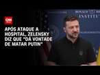 Após ataque a hospital, Zelensky diz que 