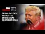 Trump defende propostas econômicas protecionistas | CNN NOVO DIA