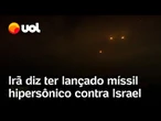 Irã ataca Israel: Exército iraniano afirma que lançou míssil hipersônico contra cidade israelense