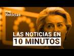 Las noticias del MIERCOLES 12 de MARZO en 10 minutos | RTVE Noticias