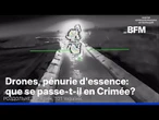 Guerre en Ukraine: attaques de drones, pénurie d'essence, que se passe-t-il en Crimée?