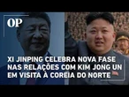 Xi Jinping celebra nova fase nas relações com Kim Jong Um em visita à Coreia do Norte