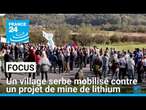 Lutte anti-lithium en Serbie : La population serbe mobilisée contre un projet minier • FRANCE 24