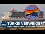TÜRKEI: Hafenverbot für LGBTQ-Kreuzfahrtschiff! Behörden begründen Entscheidung mit "Moral"!