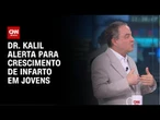Cresce número de jovens com infarto no Brasil; entenda | LIVE CNN