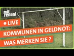 Klamme Kommunen - was heißt das für die Bürger? | mitreden.ard.de