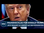 USA: Paukenschlag für Donald Trump! Jetzt reagiert ein Gericht auf den Präsidenten!