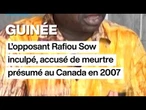 Guinée : l'opposant Rafiou Sow inculpé à Conakry, accusé de meurtre présumé au Canada en 2007