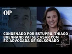 Ex-advogada de Bolsonaro vai se casar com Thiago Brennand, preso após ser condenado por estupro