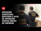 Operação Overclean: Deputado Dal Barreto é alvo de ação contra desvio de emendas | CNN 360º