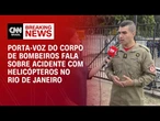 Polícia do Rio de Janeiro realiza perícia em helicópteros que caíram no Recreio | AGORA CNN
