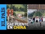 CHINA | Colapsa puente colgante en sitio turístico de Xinjiang | EL PAÍS