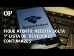 Fique atento: Receita solta 1ª lista de 'devedores Contumazes'