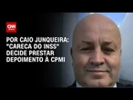 “Careca do INSS” decide prestar depoimento à CPMI nesta segunda-feira (15) | AGORA CNN